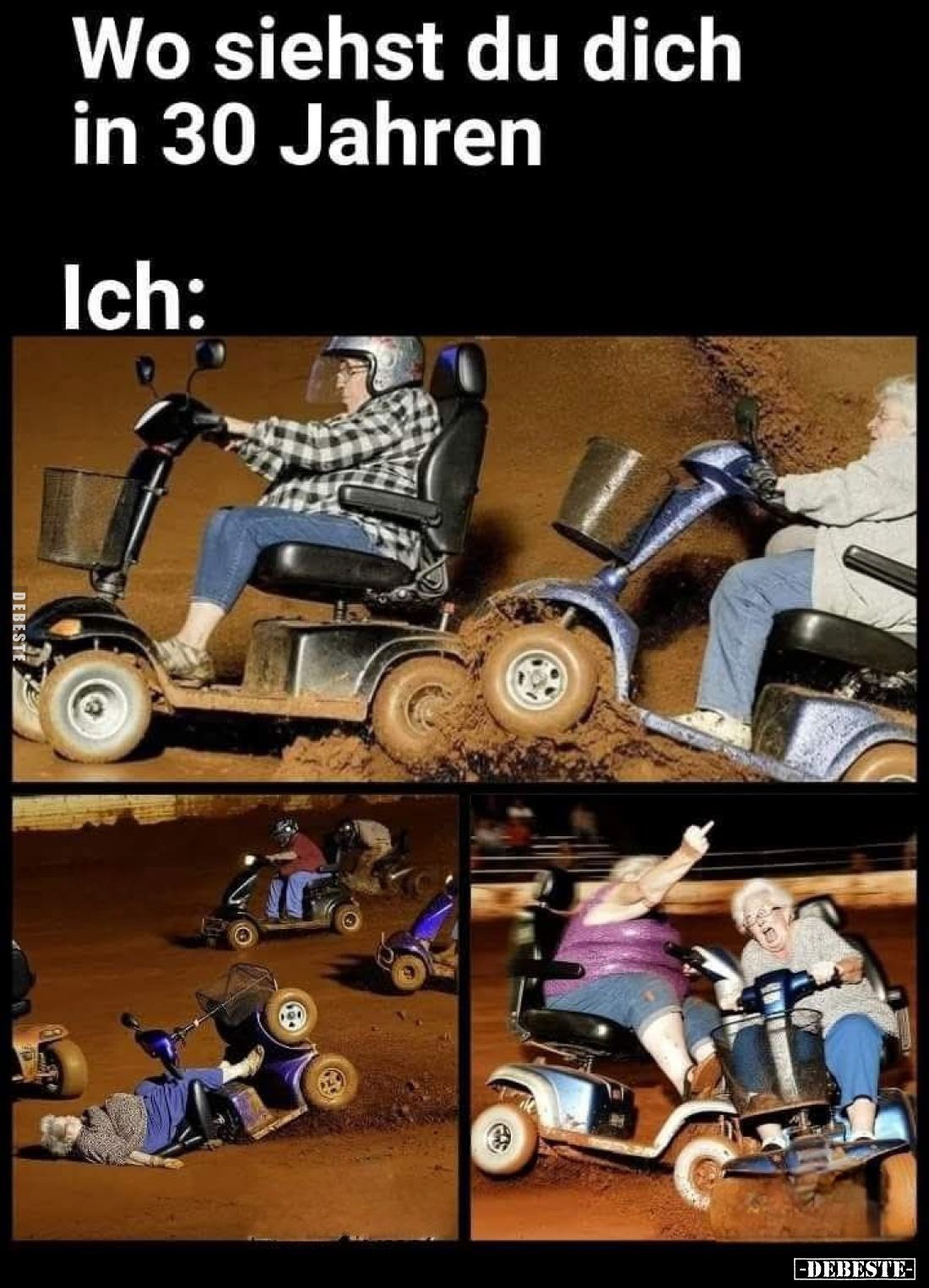 Wo siehst du dich in 30 Jahren
 - 
Ich: