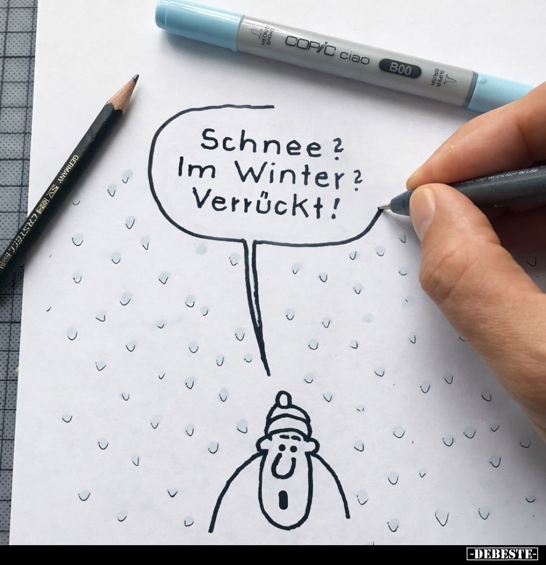 Schnee?
Im Winter?
Verrückt!