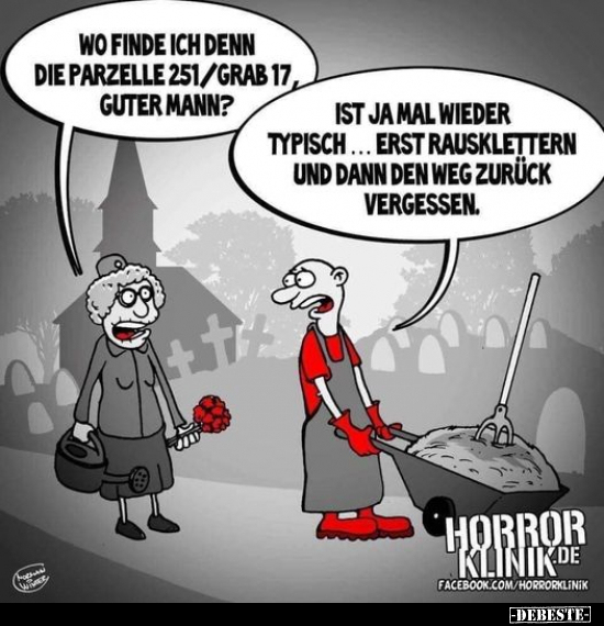 Wo finde ich denn die Parzelle 251/Grab 17, guter Mann?..