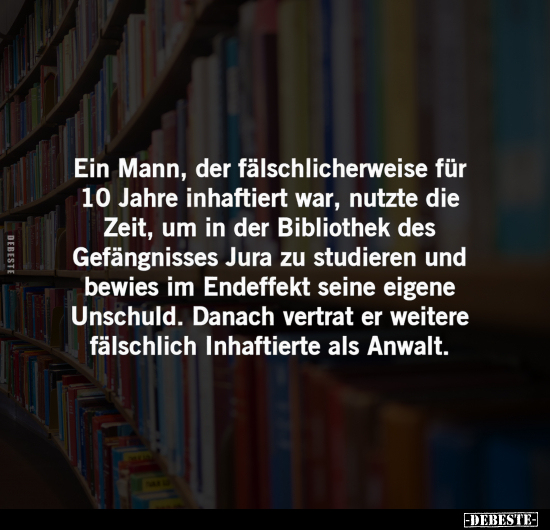 Ein Mann, der fälschlicherweise für 10 Jahre.. - Lustige Bilder | DEBESTE.de