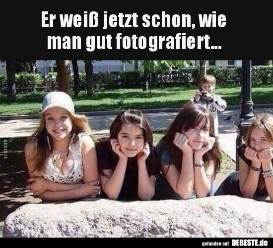 Er weiß jetzt schon, wie man gut fotografiert..