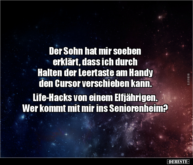 Der Sohn hat mir soeben erklärt, dass ich durch Halten.. - Lustige Bilder | DEBESTE.de