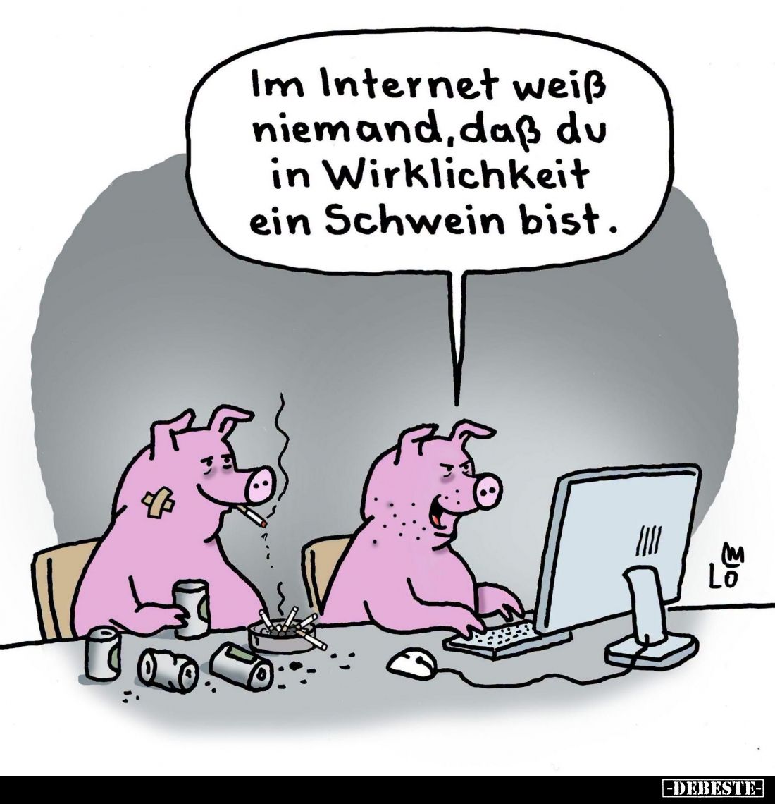 Im Internet weiß niemand, daß du in Wirklichkeit ein Schwein bist.