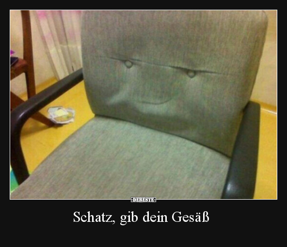 Schatz, gib dein Gesäß.. - Lustige Bilder | DEBESTE.de