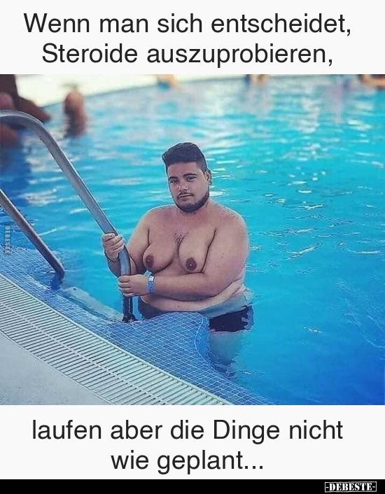 Wenn man sich entscheidet, Steroide auszuprobieren.. - Lustige Bilder | DEBESTE.de