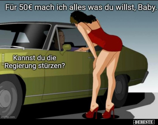 Für 50€ mach ich alles was du willst, Baby. - Kannst du die.. - Lustige Bilder | DEBESTE.de