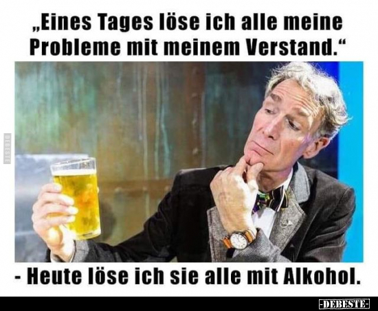 "Eines Tages löse ich alle meine Probleme.." - Lustige Bilder | DEBESTE.de