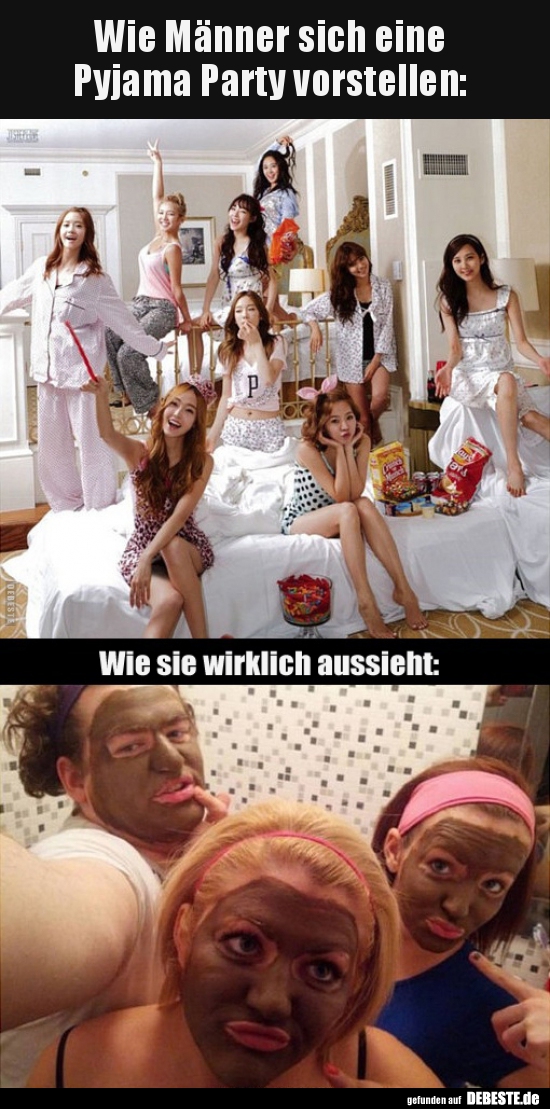 
Wie Männer sich eine 
Pyjama Party vorstellen:
 - Lustige Bilder | DEBESTE.de