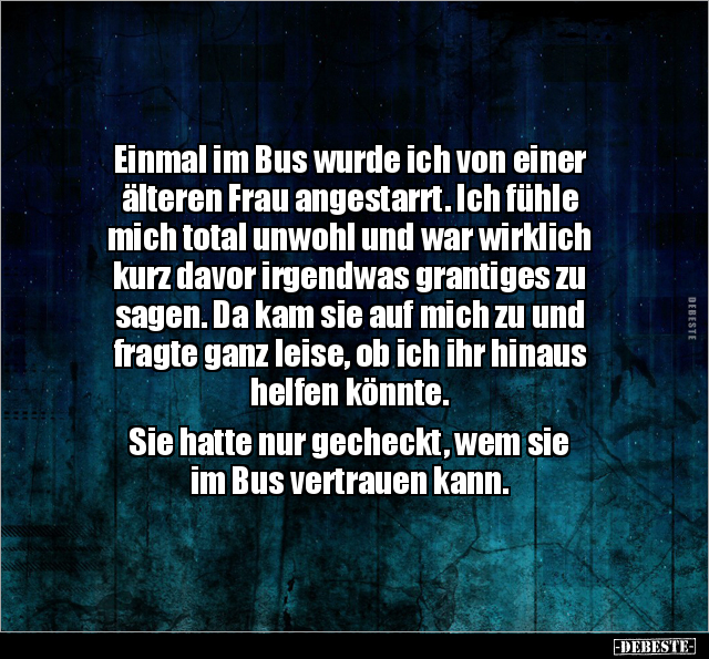 Einmal im Bus wurde ich von einer älteren Frau angestarrt... - Lustige Bilder | DEBESTE.de