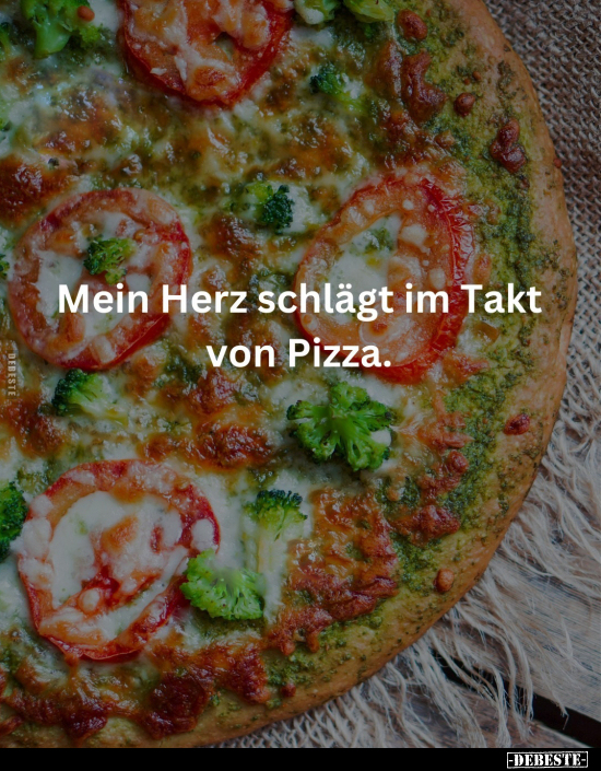 Mein Herz schlägt im Takt von Pizza.. - Lustige Bilder | DEBESTE.de