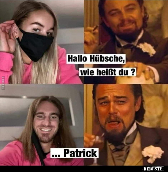 Hallo Hübsche, wie heißt du ?..