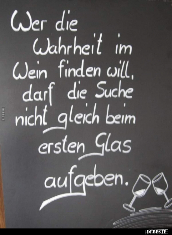 Wer die Wahrheit im Wein finden will, darf.. - Lustige Bilder | DEBESTE.de