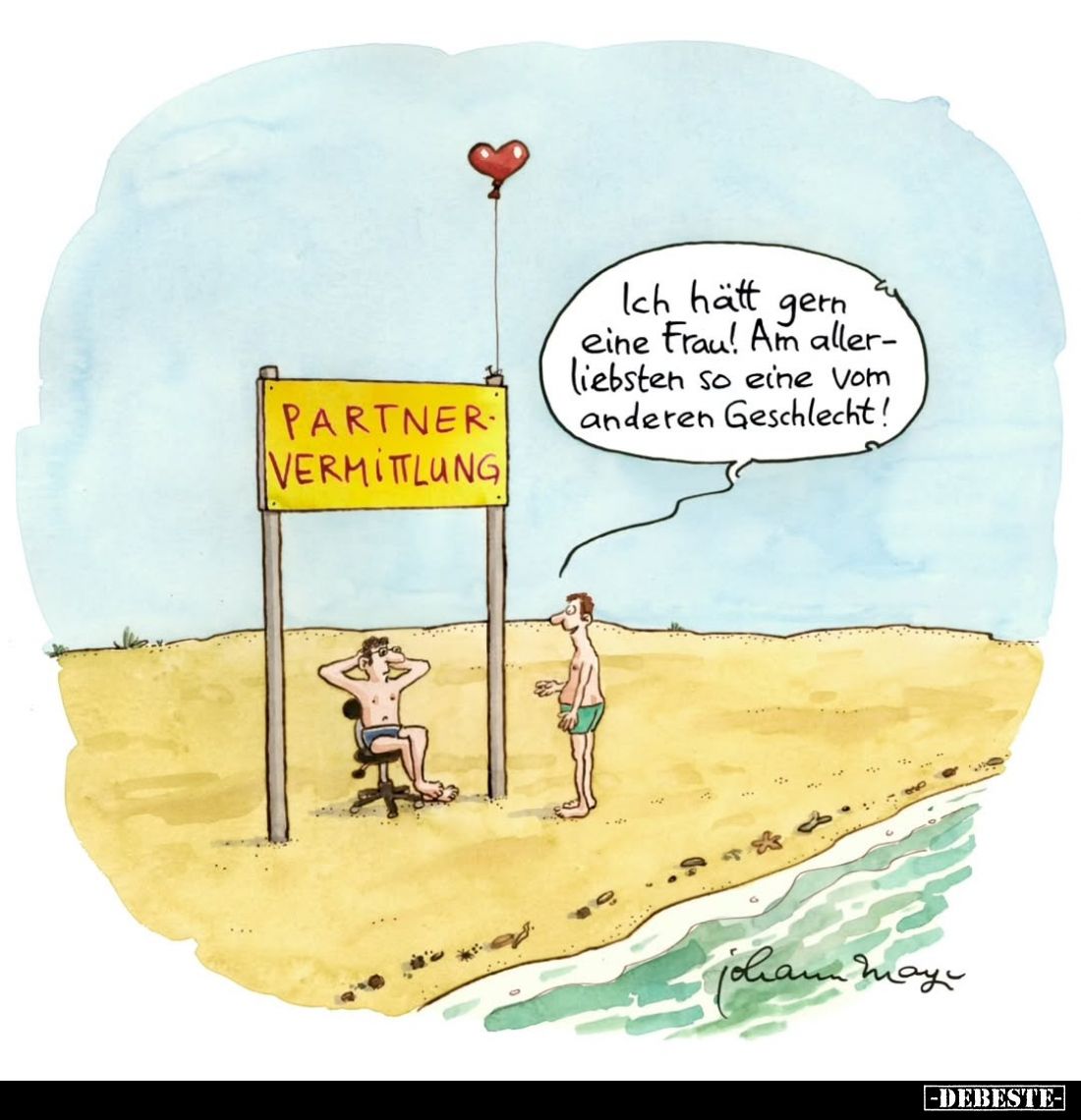 Ich hätt gern eine Frau! Am allerliebsten so eine vom anderen Geschlecht!
