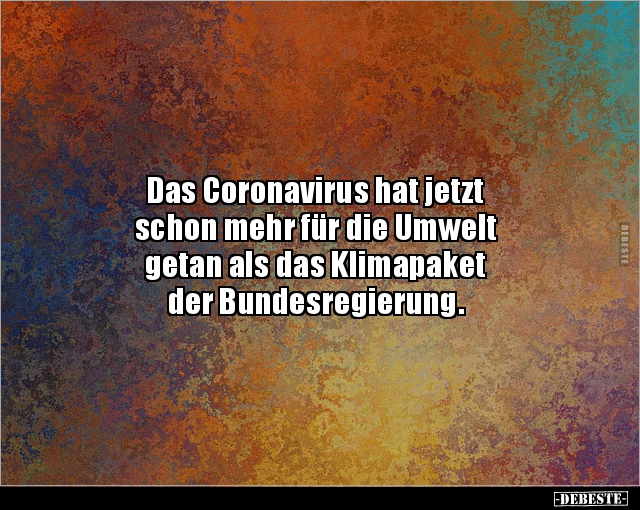 Das Coronavirus hat jetzt schon mehr für die.. - Lustige Bilder | DEBESTE.de
