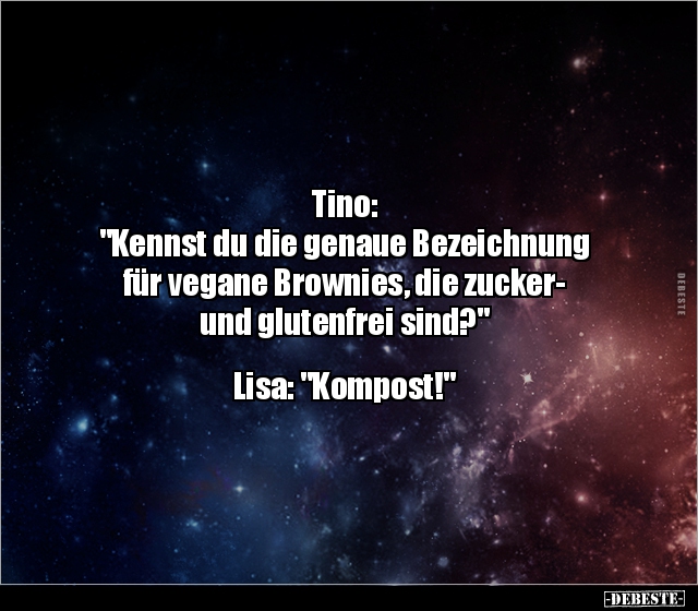 Tino: "Kennst du die genaue Bezeichnung für vegane.." - Lustige Bilder | DEBESTE.de