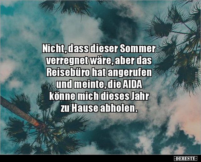 Nicht, dass dieser Sommer verregnet wäre, aber das.. - Lustige Bilder | DEBESTE.de