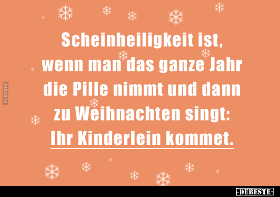 Scheinheiligkeit ist, wenn man das ganze Jahr.. - Lustige Bilder | DEBESTE.de