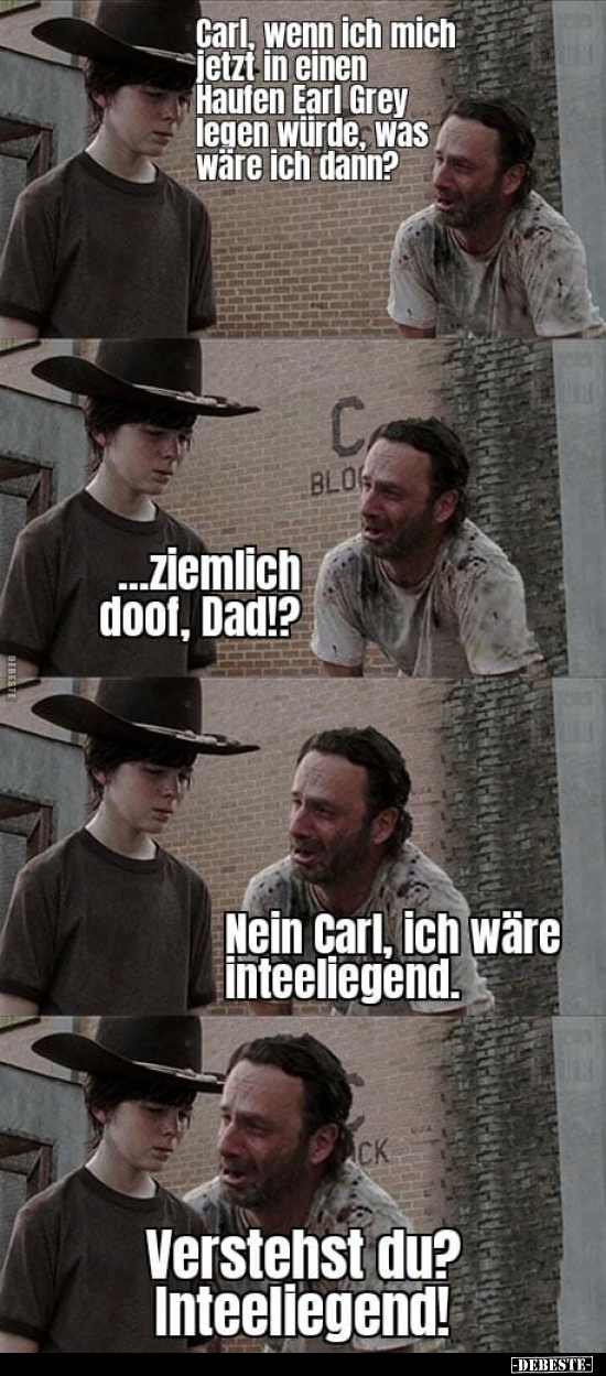 Carl, wenn ich mich jetzt in einen Haufen Earl Grey legen würde.. - Lustige Bilder | DEBESTE.de