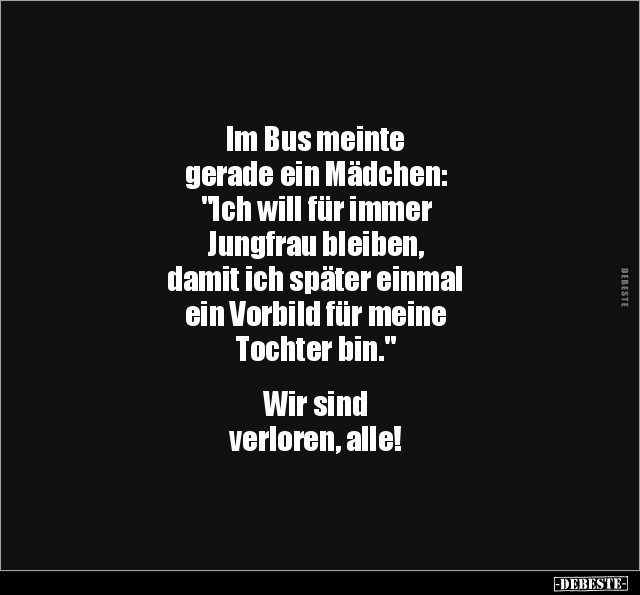 Im Bus meinte gerade ein Mädchen.. - Lustige Bilder | DEBESTE.de