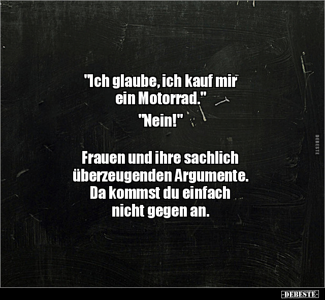 "Ich glaube, ich kauf mir ein Motorrad.".. - Lustige Bilder | DEBESTE.de