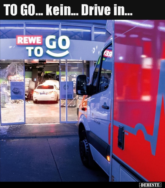 TO GO... kein... Drive in...