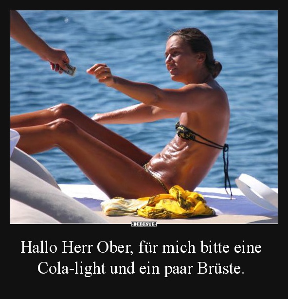 Hallo Herr Ober, für mich bitte eine Cola-light und ein paar Brüste. - Lustige Bilder | DEBESTE.de