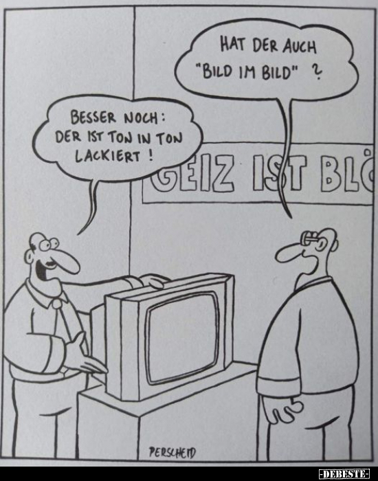 Hat der auch "Bild im Bild" ?... - Lustige Bilder | DEBESTE.de