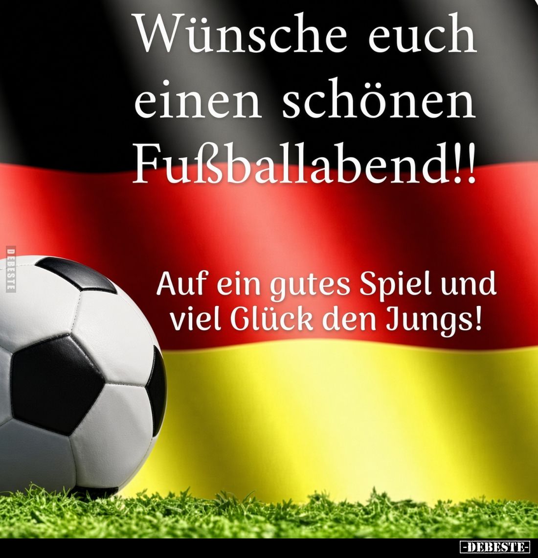 Wünsche euch einen schönen Fußballabend!!
Auf ein gutes Spiel und viel Glück den Jungs!