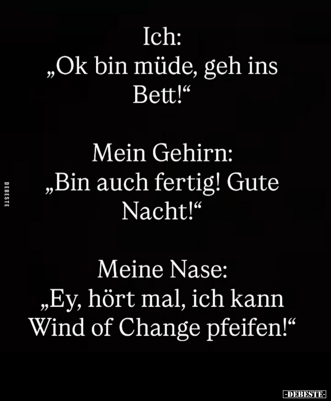 Ich: "Ok bin müde, geh ins Bett!"... - Lustige Bilder | DEBESTE.de