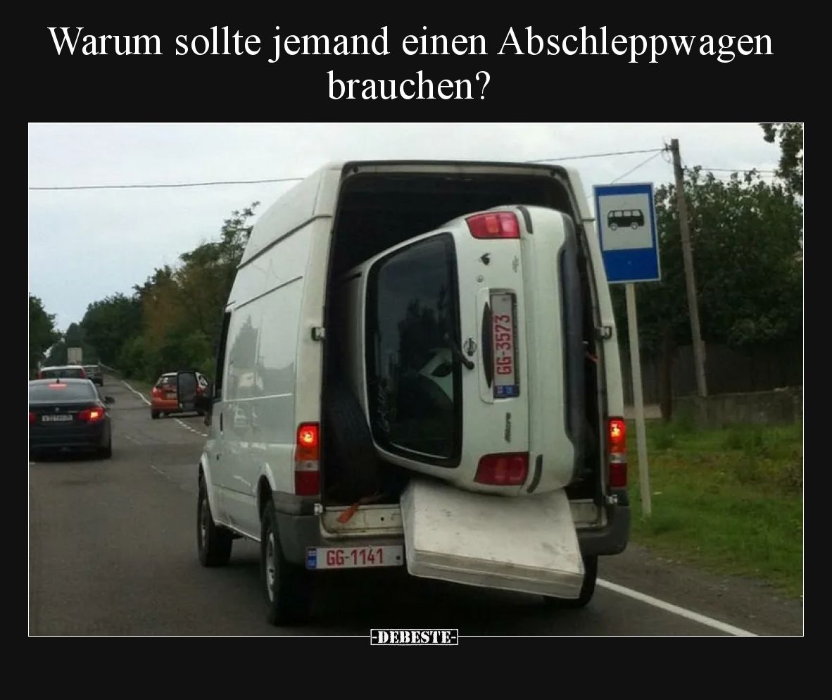 Warum sollte jemand einen Abschleppwagen brauchen?