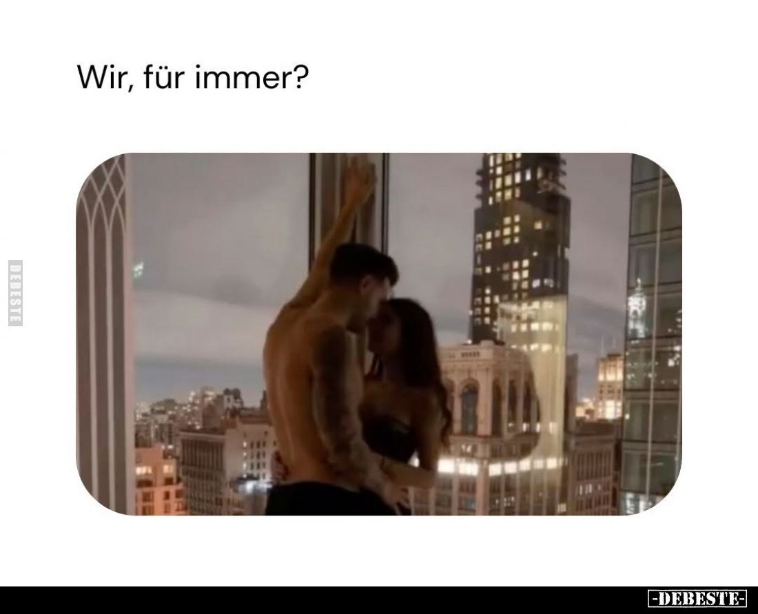 Wir, für immer?