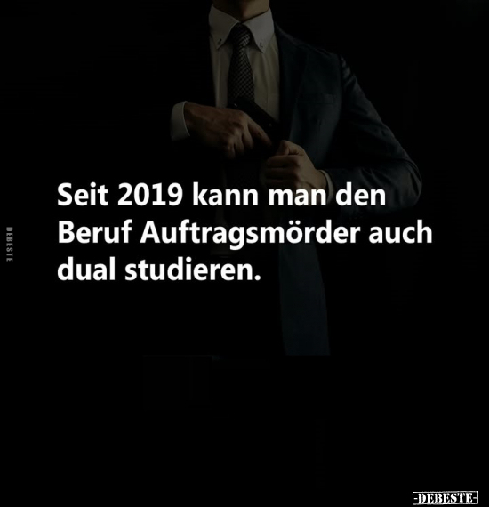 Seit 2019 kann man den Beruf Auftragsmörder auch dual studieren.. - Lustige Bilder | DEBESTE.de