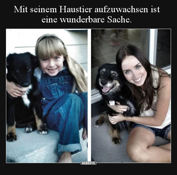 Mit seinem Haustier aufzuwachsen ist eine wunderbare.. - Lustige Bilder | DEBESTE.de