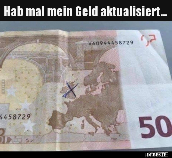 Hab mal mein Geld aktualisiert... - Lustige Bilder | DEBESTE.de