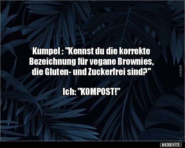 Kumpel : "Kennst du die korrekte Bezeichnung für.." - Lustige Bilder | DEBESTE.de
