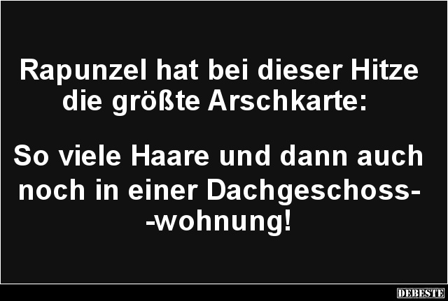 Rapunzel hat bei dieser Hitze die größte.. - Lustige Bilder | DEBESTE.de