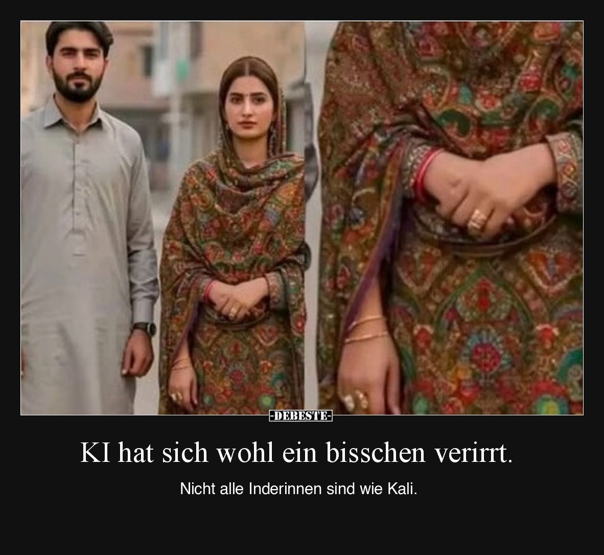 KI hat sich wohl ein bisschen verirrt.  Nicht alle Inderinnen sind wie Kali.