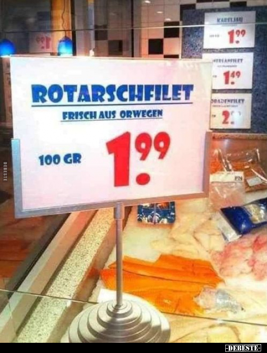 Rotarschfilet - frisch aus orwegen... 100 gr/ 1.99.. - Lustige Bilder | DEBESTE.de