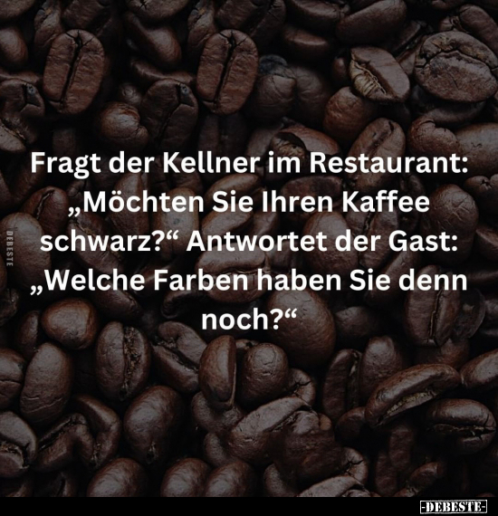 Fragt der Kellner im Restaurant:.. - Lustige Bilder | DEBESTE.de