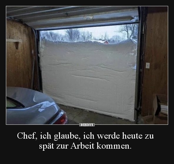 Chef, ich glaube, ich werde heute zu spät zur Arbeit.. - Lustige Bilder | DEBESTE.de