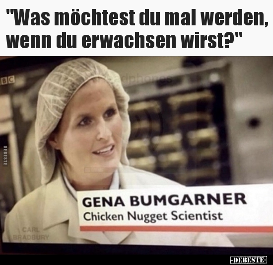 "Was möchtest du mal werden, wenn du erwachsen wirst?"..