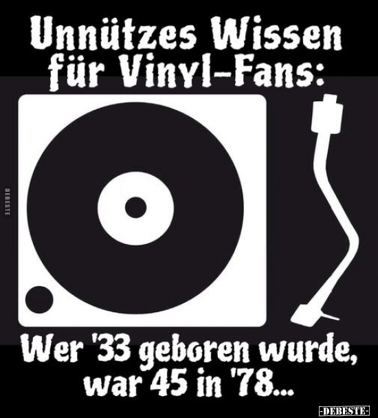 Unnützes Wissen für Vinyl-Fans.. - Lustige Bilder | DEBESTE.de