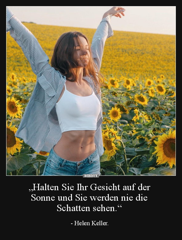 "Halten Sie Ihr Gesicht auf der Sonne und Sie werden nie.." - Lustige Bilder | DEBESTE.de