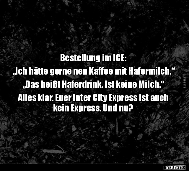 Bestellung im ICE: "Ich hätte gerne nen Kaffee.." - Lustige Bilder | DEBESTE.de