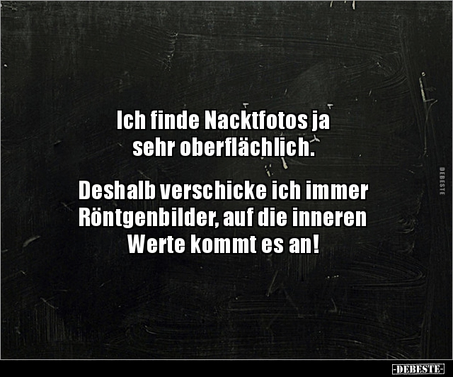 Ich finde Nacktfotos ja sehr oberflächlich.. - Lustige Bilder | DEBESTE.de