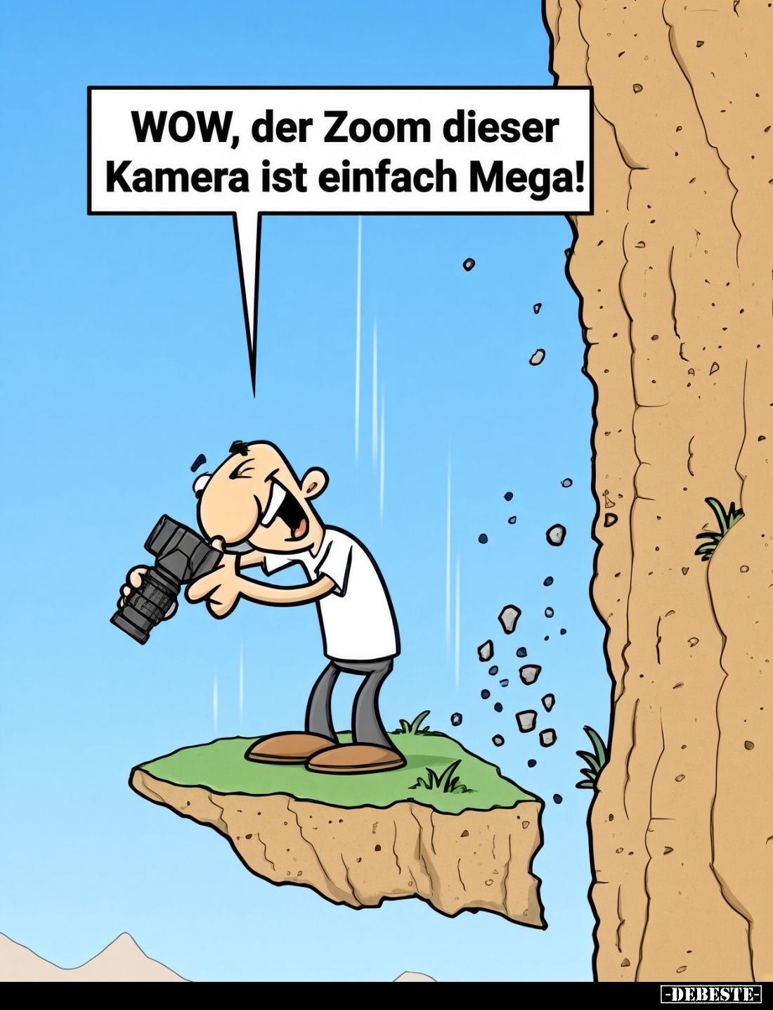 WOW, der Zoom dieser
Kamera ist einfach Mega!