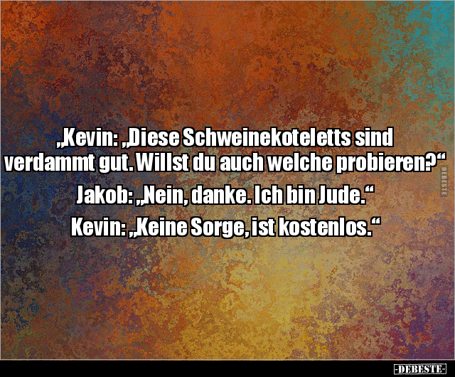 "Kevin: "Diese Schweinekoteletts sind verdammt gut. Willst.. - Lustige Bilder | DEBESTE.de