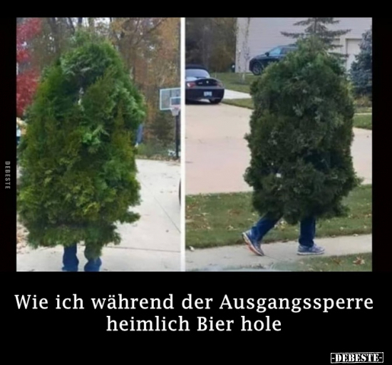 Wie ich während der Ausgangssperre heimlich Bier hole.. - Lustige Bilder | DEBESTE.de