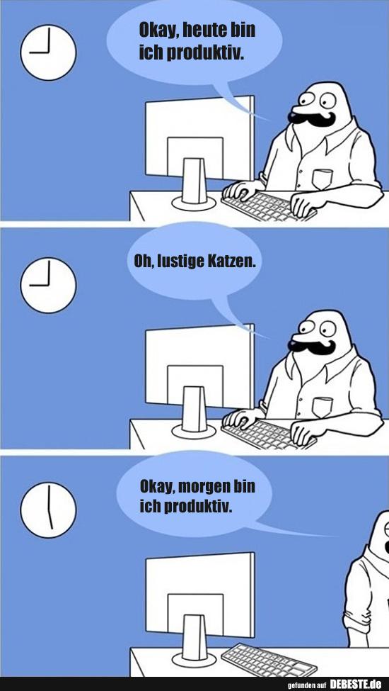 Okay, heute bin ich produktiv..