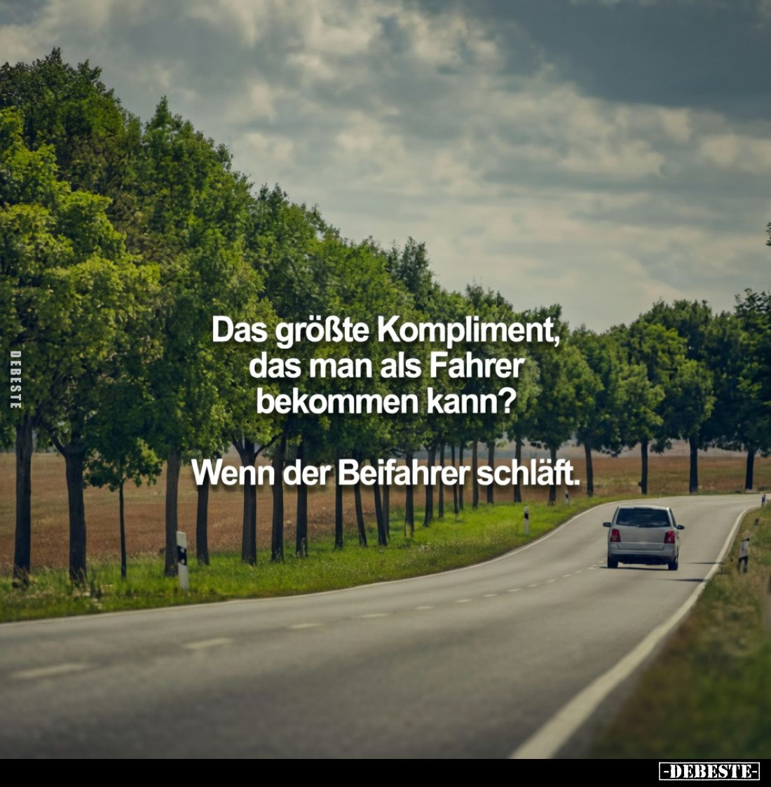 Das größte Kompliment,
das man als Fahrer
bekommen kann?
Wenn der Beifahrer schläft.